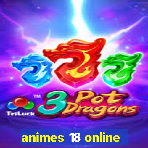 animes 18 online